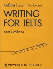 كتاب زبان کالینز رایتینگ فور آیلتس ویرایش جدید Collins English for Exams Writing for IELTS New Edition