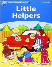 کتاب زبان دلفین ریدرز 1 (کمک کننده های کوچک) Dolphin Readers Level Little Helpers