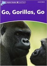 کتاب زبان دلفین ریدرز 4  Dolphin Readers 4 Go, Gorillas, Go